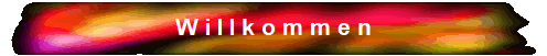 W i l l k o m m e n